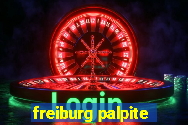 freiburg palpite